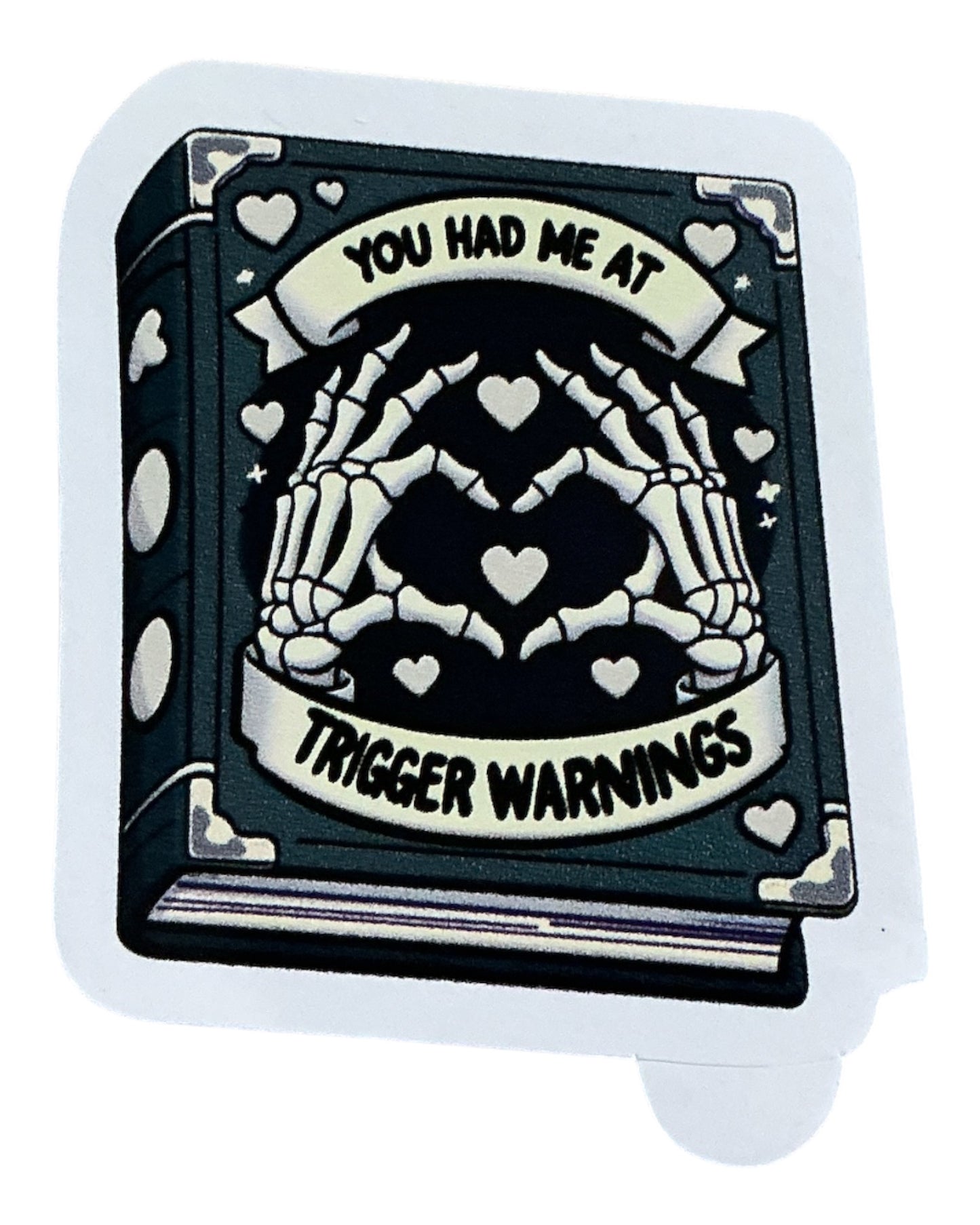 You had me at Trigger Warning Book Sticker