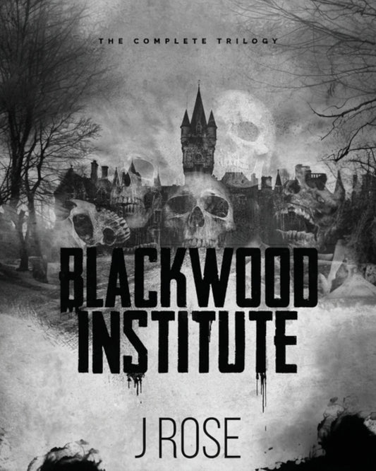 Blackwood Institute: The Complete Trilogy
