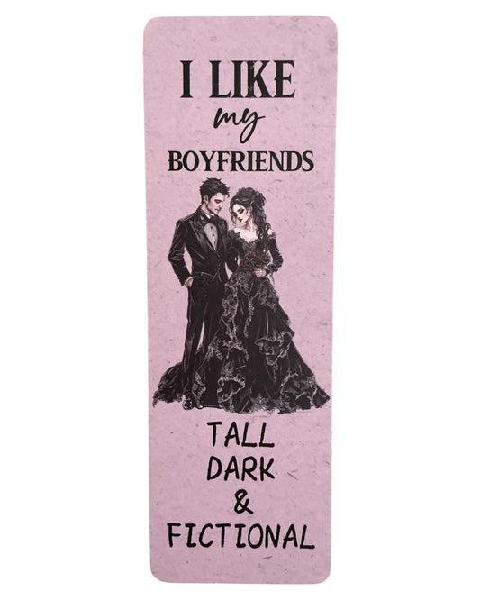 I Like My Boyfriends Tall Dark & Fictional Bookmark