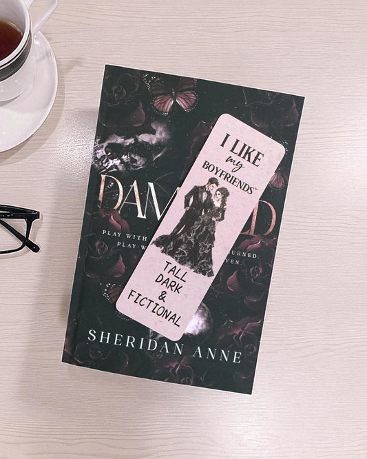 I Like My Boyfriends Tall Dark & Fictional Bookmark