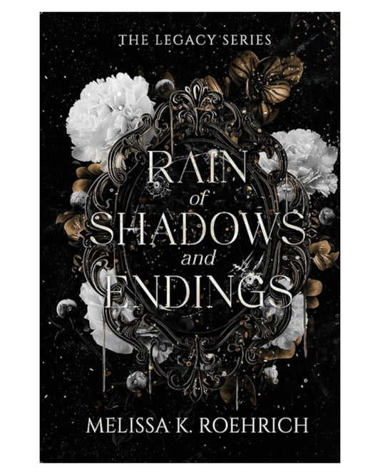 Rain of Shadows and Endings