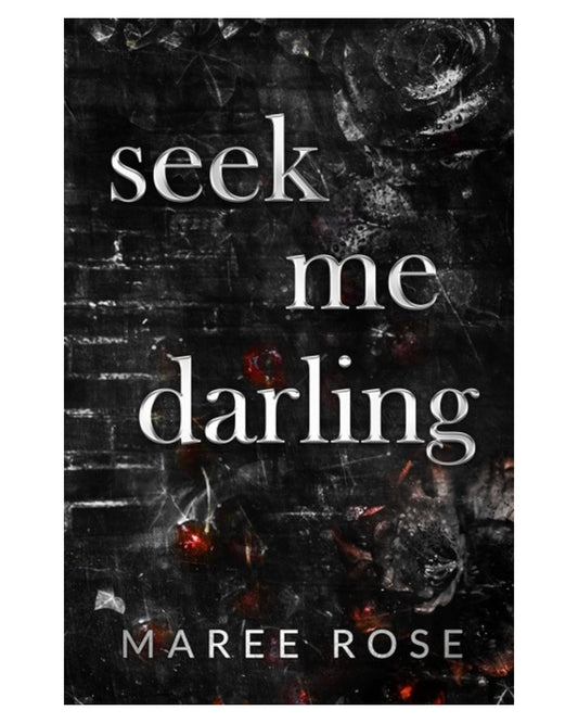 Seek Me Darling [Signed Paperback]