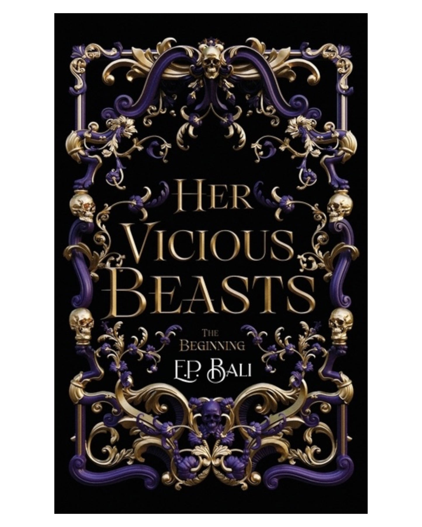 Her Vicious Beasts: The Beginning [Signed Paperback]