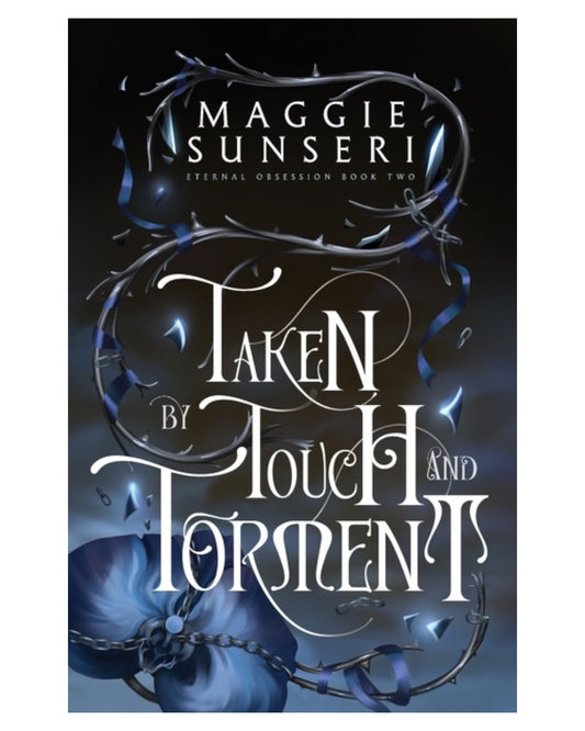 Taken By Touch and Torment [Paperback]