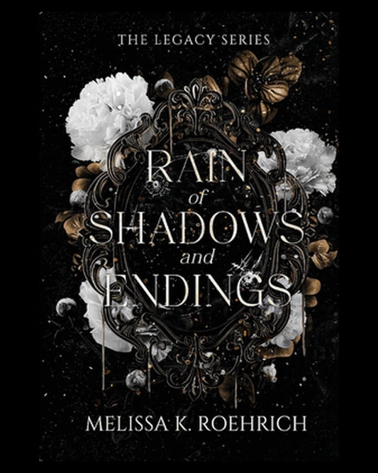 Rain of Shadows and Endings