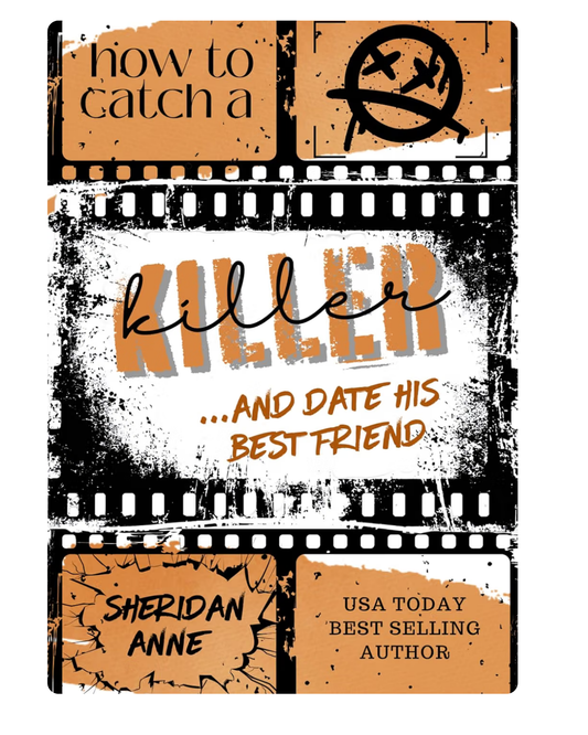 How to catch a killer.. and date his best friend [Signed Paperback]