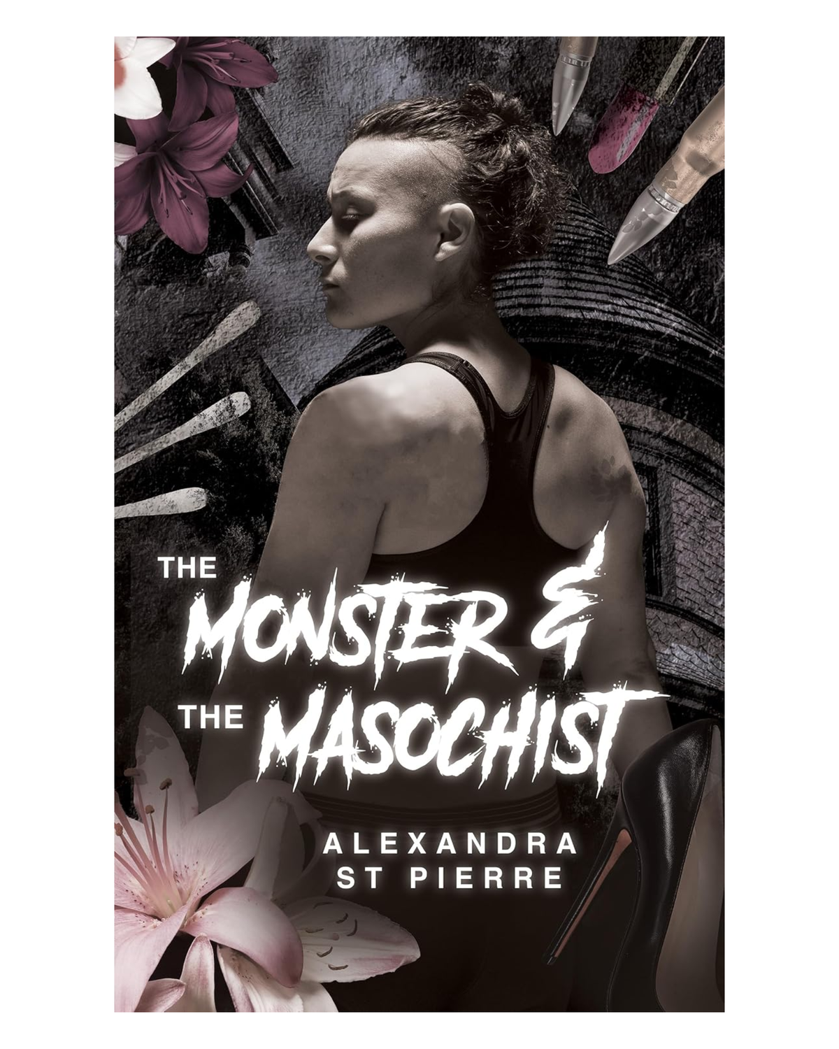 The Monster and the Masochist [Paperback]
