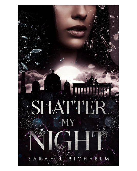 PRE ORDER - Shatter My Night [Signed Paperback with pre-order incentives]