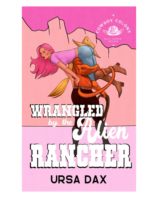 Wrangled by the Alien Rancher [Paperback]