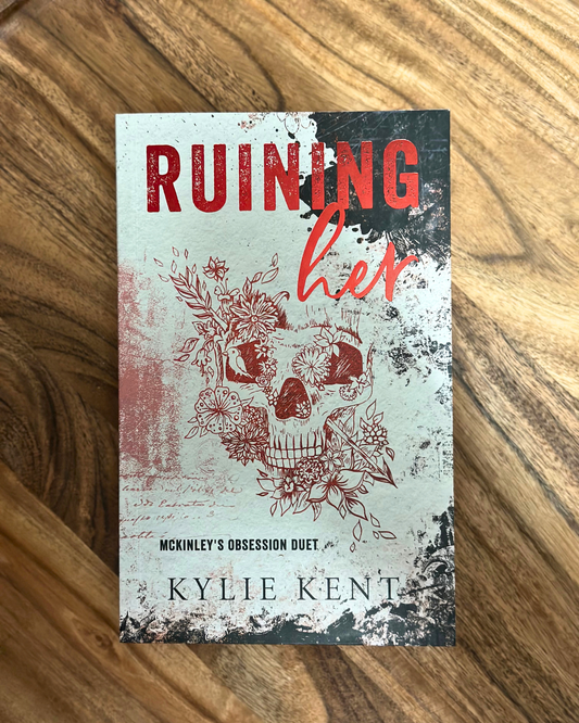 Ruining Her [Signed - Special Edition Paperback]